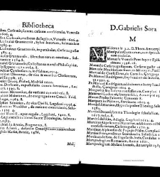 Bibliotheca doctoris Gabrielis Sora... - - : incipiens a cognominibus auctorum frequ¯eter citari solitis, interdum à nominibus quandoq à fedibus materiarum, ordine alphabetico congesta... martij 1618(1618) document 543267