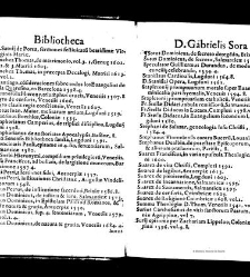 Bibliotheca doctoris Gabrielis Sora... - - : incipiens a cognominibus auctorum frequ¯eter citari solitis, interdum à nominibus quandoq à fedibus materiarum, ordine alphabetico congesta... martij 1618(1618) document 543272