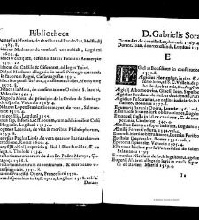 Bibliotheca doctoris Gabrielis Sora... - - : incipiens a cognominibus auctorum frequ¯eter citari solitis, interdum à nominibus quandoq à fedibus materiarum, ordine alphabetico congesta... martij 1618(1618) document 543286