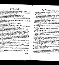 Bibliotheca doctoris Gabrielis Sora... - - : incipiens a cognominibus auctorum frequ¯eter citari solitis, interdum à nominibus quandoq à fedibus materiarum, ordine alphabetico congesta... martij 1618(1618) document 543288