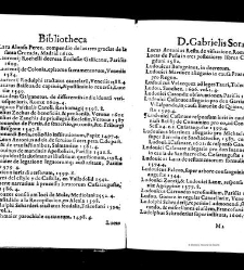 Bibliotheca doctoris Gabrielis Sora... - - : incipiens a cognominibus auctorum frequ¯eter citari solitis, interdum à nominibus quandoq à fedibus materiarum, ordine alphabetico congesta... martij 1618(1618) document 543298