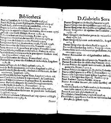 Bibliotheca doctoris Gabrielis Sora... - - : incipiens a cognominibus auctorum frequ¯eter citari solitis, interdum à nominibus quandoq à fedibus materiarum, ordine alphabetico congesta... martij 1618(1618) document 543304