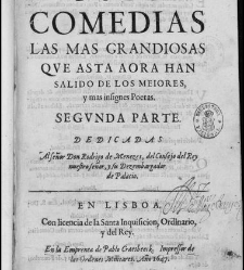 Doze comedias las mas grandiosas que asta aora han salido de los meiores, y mas insignes poetas: segunda parte ... Lisboa: Pablo Craesbeeck, a costa de Iuan Leite Pereira ..., 1647.(1647) document 551806