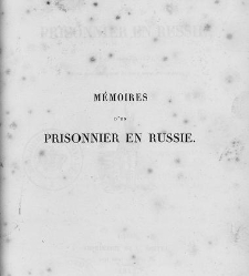 Mémoires d'un prisonnier en Russie, par M. Pagan,... - Pagan, Thoran (Commandant) -  1843(1843) document 408927