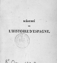 Résumé de l'histoire d'Espagne, depuis la conquête des Romains jusqu'à la révolution de l'île de Léo(1828) document 417670