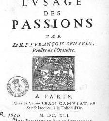 De l'Usage des passions, par le R.P. J.-François Senault,...(1641) document 453591