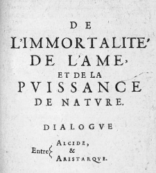 Les Songes de Phestion, paradoxes physiologiques. Ensemble un dialogue de l'immortalit&eacute; de l'&acirc;me et puissance de nature, par Pierre Bailly,...(1634) document 455694