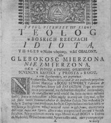 Nowe Ateny albo Akademia wszelkiey scyencyi pełna, na r&oacute;żne tytuły iak na classes podzielona, mądrym dla memoryału, idiotom dla nauki, politykom dla praktyki, melancholikom dla rozrywki erygowana ... / przez Xiędza Benedykta Chmielowskiego ... . Część 1.(1755) document 433093