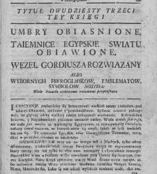 Nowe Ateny albo Akademia wszelkiey scyencyi pełna, na różne tytuły iak na classes podzielona, mądrym dla memoryału, idiotom dla nauki, politykom dla praktyki, melancholikom dla rozrywki erygowana ... / przez Xiędza Benedykta Chmielowskiego ... . Część 1.(1755) document 433859