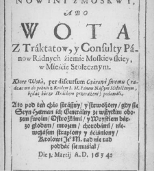 Nowiny z Moskwy albo wota z traktat&oacute;w i konsulty pan&oacute;w radnych ziemi moskiewskiej, kt&oacute;re carowi swemu podawali(1634) document 436900