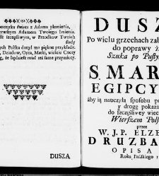 Zbiór rytmów duchownych Panegirycznych Moralnych i Swiatowych [...] Elżbiety z Kowalskich Druzbackiey [...] Zebrany y do druku podany przez J. Z. R. K. O. W. etc. [Załuskiego Józefa Andrzeja](1752) document 437230