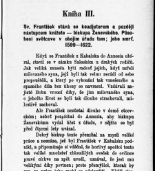 Život sv. Františka Saleského, knížete biskupa Ženevského, zakladatele řádu Návštívení Panny Marie a učitele církevního : Díl I / sestavil Jakub Procházka / Procházka , Jakub (1879) document 599817