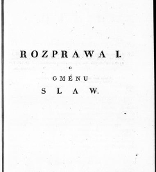 Rozprawy o gmenách, počátkách i starožitnostech národu Slawského a geho kmeni /(1830) document 618918