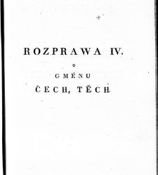 Rozprawy o gmen&aacute;ch, poč&aacute;tk&aacute;ch i starožitnostech n&aacute;rodu Slawsk&eacute;ho a geho kmeni /(1830) document 619188