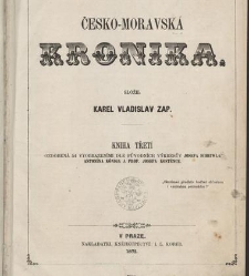 Česko-moravská kronika. kn. 3 / slož. Karel Vladislav Zap (1872) document 660285