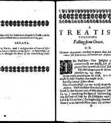 A treatise touching falling from grace. Or Thirteen arguments tending to prove that believers cannot fall from grace, as they were laid down at a conference at Yalding in Kent, examined and answered, with many absurdities of that doctrine shewed. Whereunt(1653) document 310014