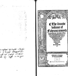 Fabyans cronycle newly prynted, wyth the cronycle, actes, and dedes done in the tyme of the reygne of the moste excellent prynce kynge Henry the vii. father vnto our most drad souerayne lord kynge Henry the .viii. To whom be all honour, reuere[n]ce, and i(1533) document 312192