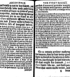 Apophthegmes that is to saie, prompte, quicke, wittie and sentencious saiynges, of certain emperours, kynges, capitaines, philosophiers and oratours, aswell Grekes, as Romaines, bothe veraye pleasaunt [et] profitable to reade, partely for all maner of per(1542) document 314911