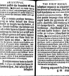 Apophthegmes that is to saie, prompte, quicke, wittie and sentencious saiynges, of certain emperours, kynges, capitaines, philosophiers and oratours, aswell Grekes, as Romaines, bothe veraye pleasaunt [et] profitable to reade, partely for all maner of per(1542) document 314913