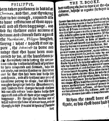 Apophthegmes that is to saie, prompte, quicke, wittie and sentencious saiynges, of certain emperours, kynges, capitaines, philosophiers and oratours, aswell Grekes, as Romaines, bothe veraye pleasaunt [et] profitable to reade, partely for all maner of per(1542) document 315030