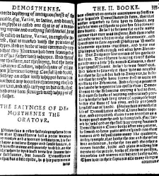 Apophthegmes that is to saie, prompte, quicke, wittie and sentencious saiynges, of certain emperours, kynges, capitaines, philosophiers and oratours, aswell Grekes, as Romaines, bothe veraye pleasaunt [et] profitable to reade, partely for all maner of per(1542) document 315203