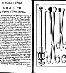 A compleat discourse of wounds, both in general and particular whereunto are added the severall fractures of the skull, with their variety of figures : as also a treatise of gunshot-wounds in general / collected and reduced into a new method by John Brown(1678) document 315265