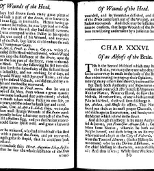 A compleat discourse of wounds, both in general and particular whereunto are added the severall fractures of the skull, with their variety of figures : as also a treatise of gunshot-wounds in general / collected and reduced into a new method by John Brown(1678) document 315344