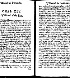 A compleat discourse of wounds, both in general and particular whereunto are added the severall fractures of the skull, with their variety of figures : as also a treatise of gunshot-wounds in general / collected and reduced into a new method by John Brown(1678) document 315364