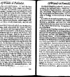 A compleat discourse of wounds, both in general and particular whereunto are added the severall fractures of the skull, with their variety of figures : as also a treatise of gunshot-wounds in general / collected and reduced into a new method by John Brown(1678) document 315367