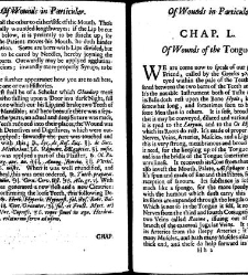 A compleat discourse of wounds, both in general and particular whereunto are added the severall fractures of the skull, with their variety of figures : as also a treatise of gunshot-wounds in general / collected and reduced into a new method by John Brown(1678) document 315371