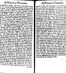A compleat discourse of wounds, both in general and particular whereunto are added the severall fractures of the skull, with their variety of figures : as also a treatise of gunshot-wounds in general / collected and reduced into a new method by John Brown(1678) document 315401