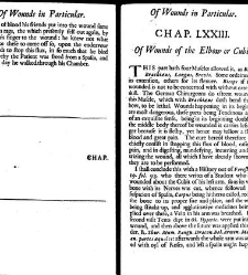 A compleat discourse of wounds, both in general and particular whereunto are added the severall fractures of the skull, with their variety of figures : as also a treatise of gunshot-wounds in general / collected and reduced into a new method by John Brown(1678) document 315420