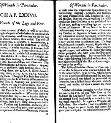 A compleat discourse of wounds, both in general and particular whereunto are added the severall fractures of the skull, with their variety of figures : as also a treatise of gunshot-wounds in general / collected and reduced into a new method by John Brown(1678) document 315425