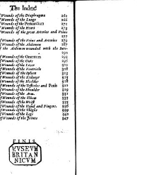 A compleat discourse of wounds, both in general and particular whereunto are added the severall fractures of the skull, with their variety of figures : as also a treatise of gunshot-wounds in general / collected and reduced into a new method by John Brown(1678) document 315430