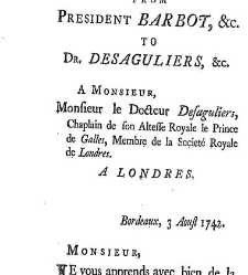 A Dissertation concerning Electricity ... To which is annex&rsquo;d, a letter from President Barbot, perpetual Secretary of the Academy of Bordeaux, to acquaint him that his dissertation had won the prize proposed by that academy, etc. (1742) document 320945