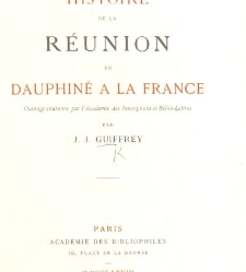 Archives Dauphinoises. Histoire de la reunion du Dauphine a la France. (1886) document 460388