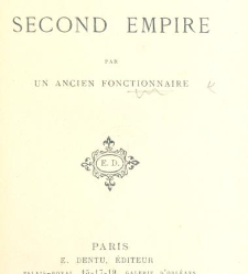 Histoire anecdotique du Second Empire. Par un ancien fonctionnaire.(1887) document 467620